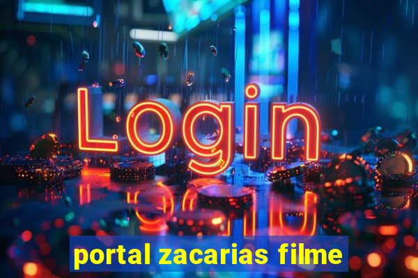 portal zacarias filme